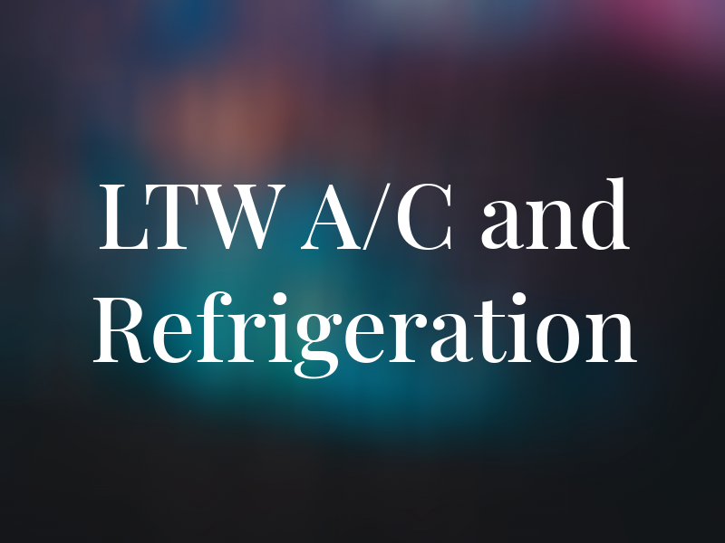 LTW A/C and Refrigeration