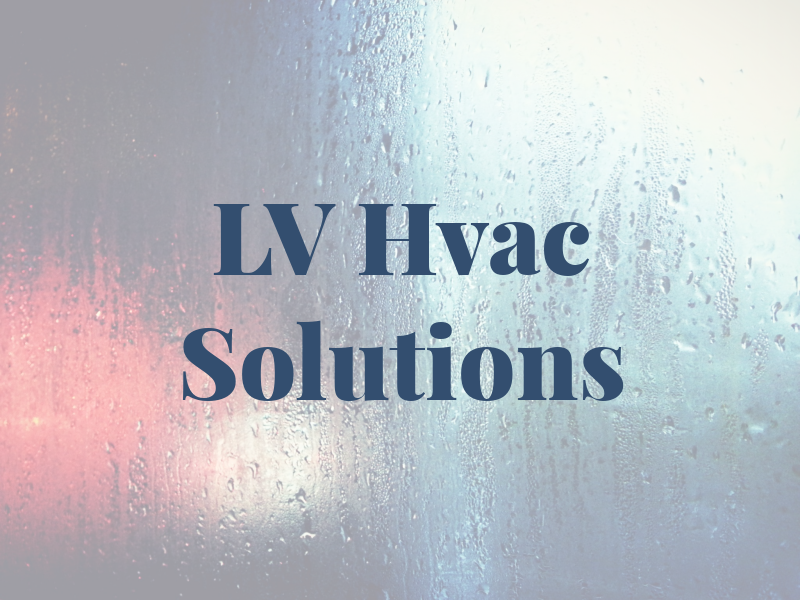 LV Hvac Solutions