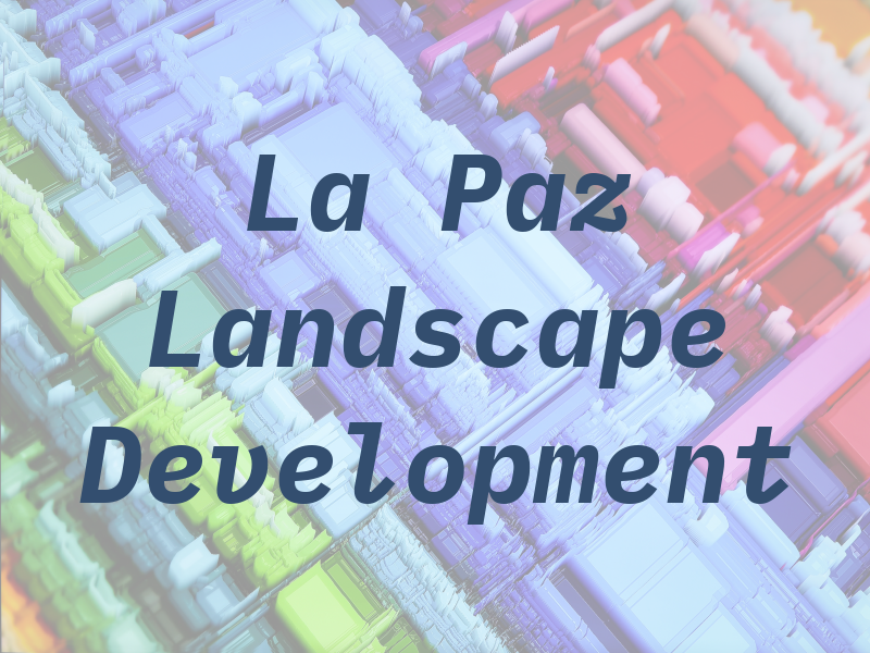 La Paz Landscape Development