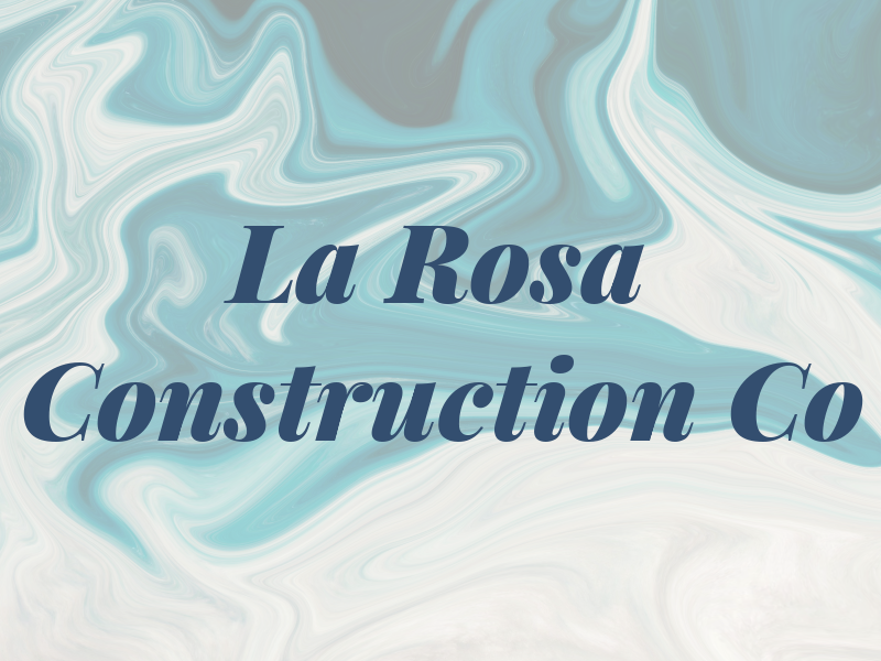 La Rosa Construction Co