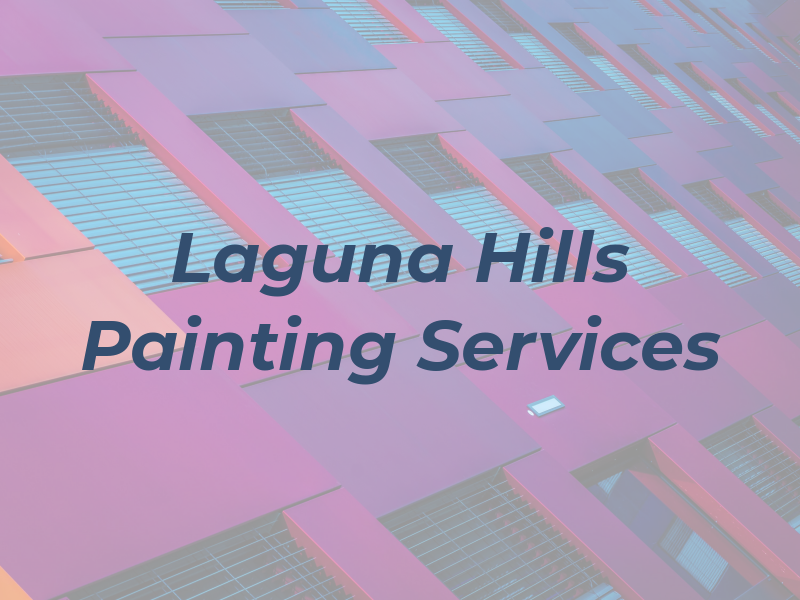 Laguna Hills Painting Services