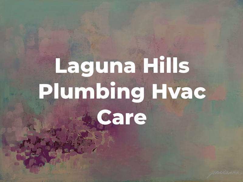 Laguna Hills Plumbing and Hvac Care