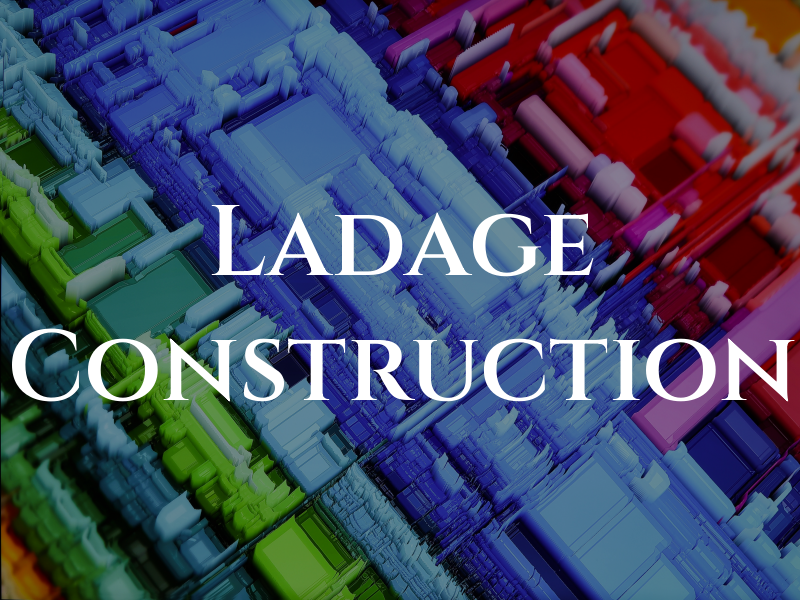 Ladage Construction