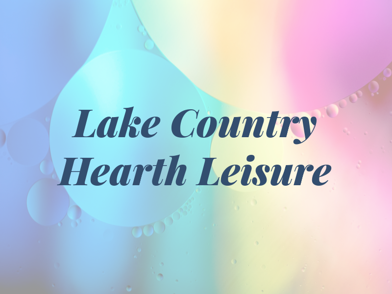Lake Country Hearth & Leisure