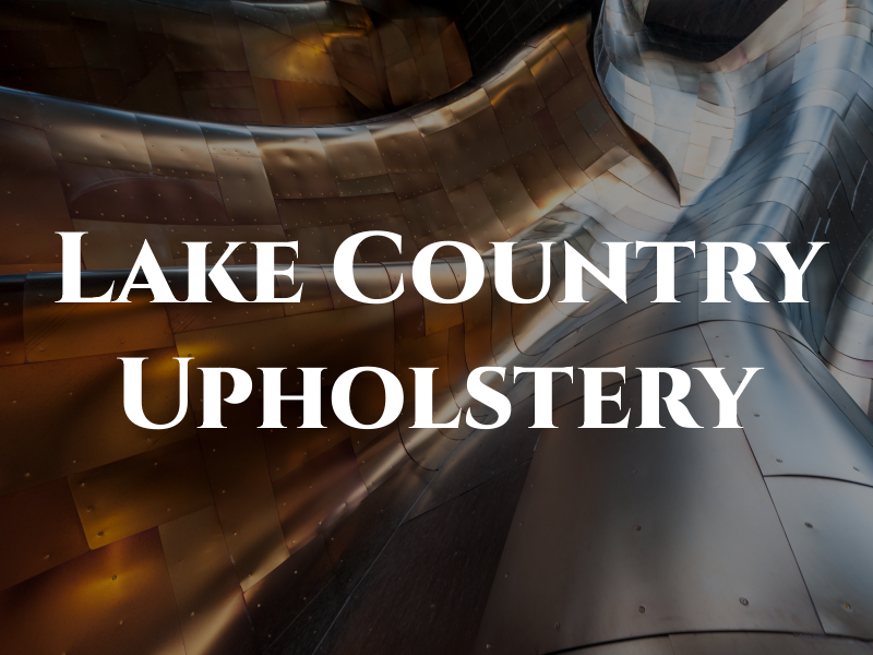 Lake Country Upholstery