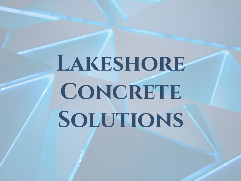 Lakeshore Concrete Solutions