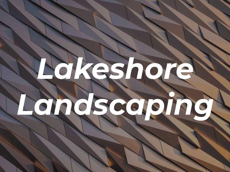 Lakeshore Landscaping