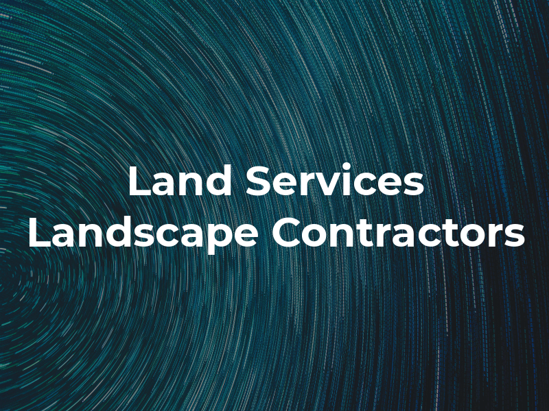 Land Services Landscape Contractors