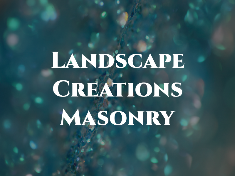 Landscape Creations Masonry