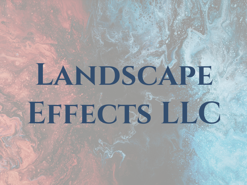 Landscape Effects LLC
