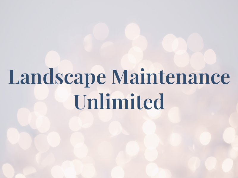 Landscape Maintenance Unlimited