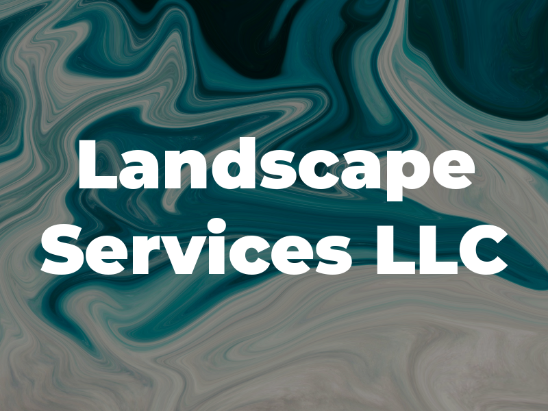 Landscape Services LLC