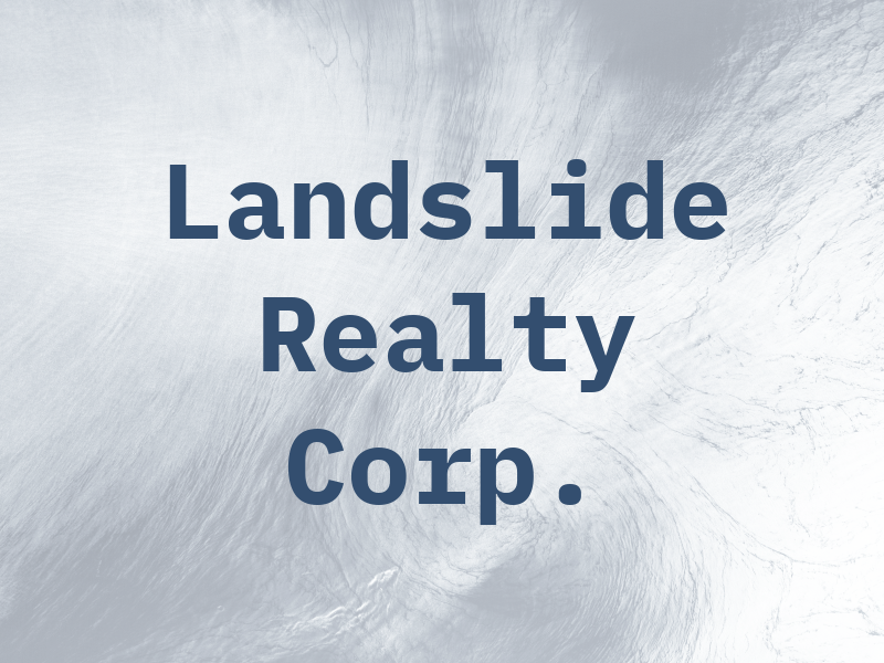 Landslide Realty Corp.