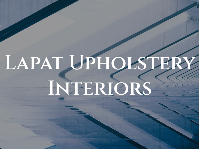 Lapat Upholstery & Interiors