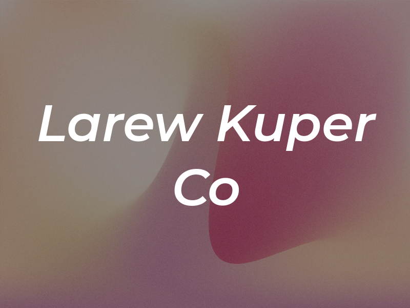 Larew Kuper Co