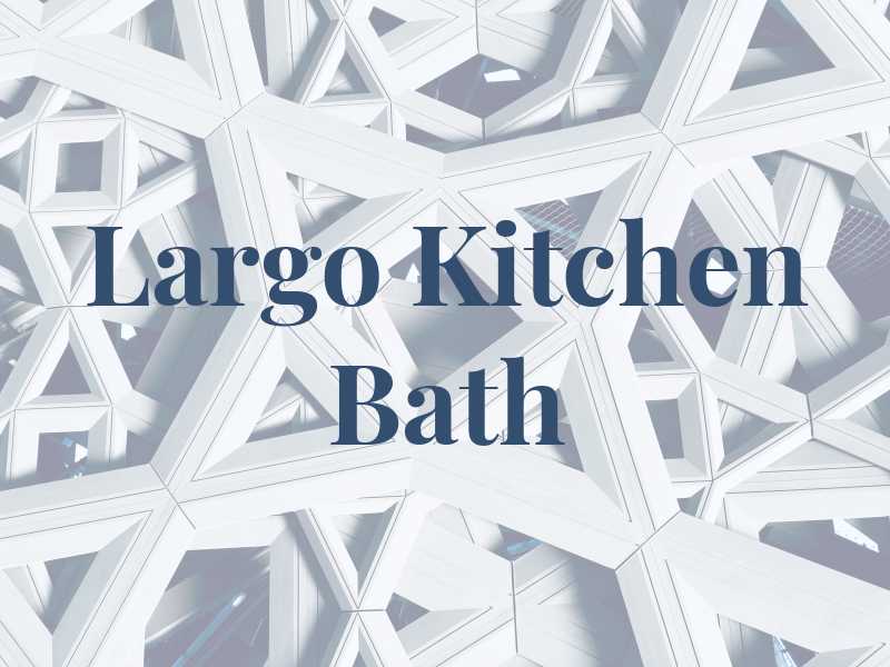 Largo Kitchen and Bath