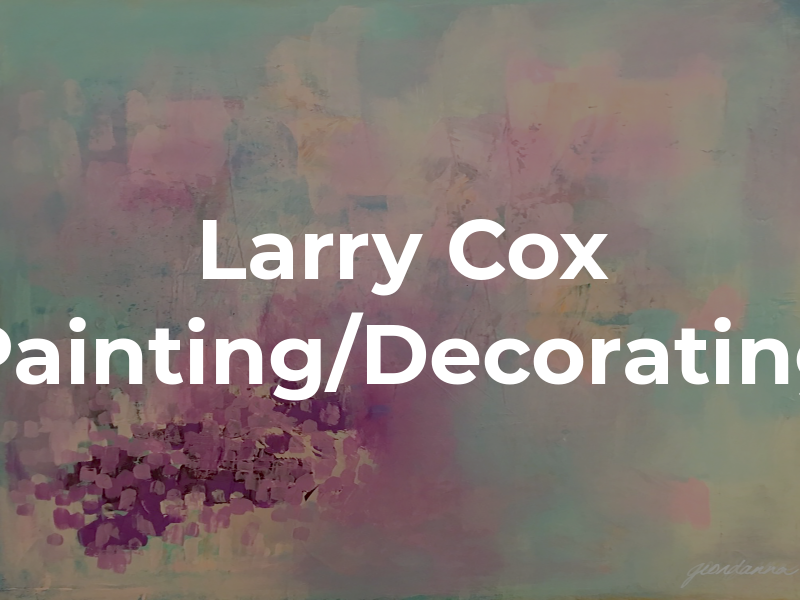 Larry Cox Painting/Decorating
