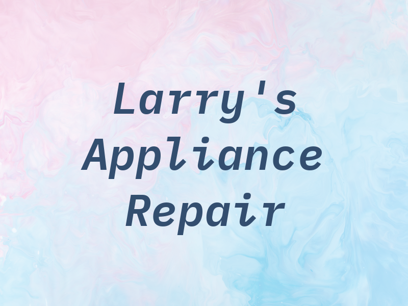 Larry's Appliance Repair