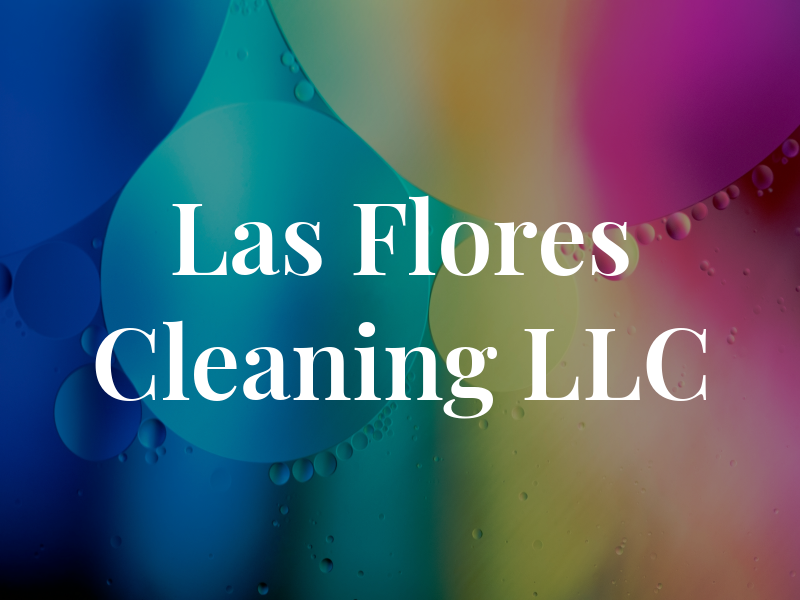 Las Flores Cleaning LLC