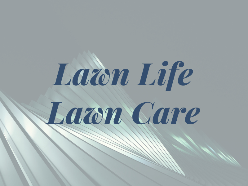 Lawn Life Lawn Care