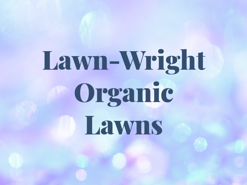 Lawn-Wright Organic Lawns