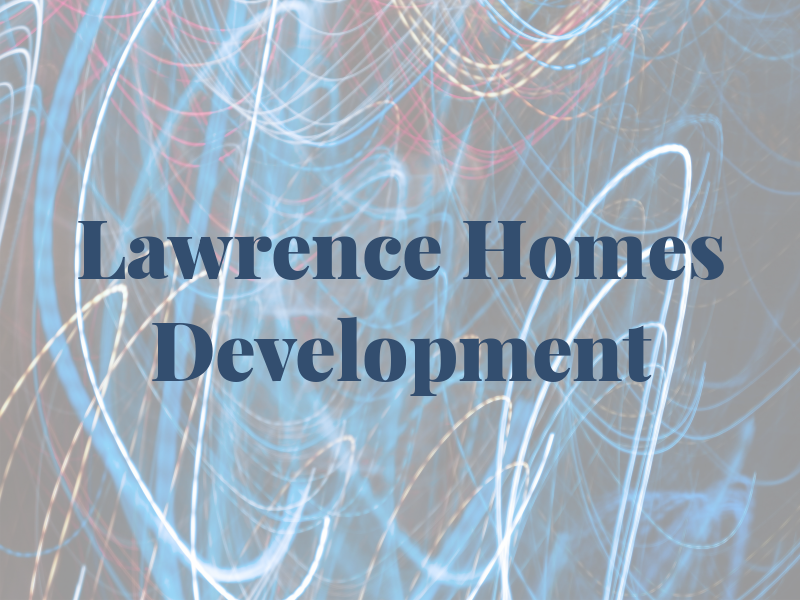 Lawrence Homes & Development