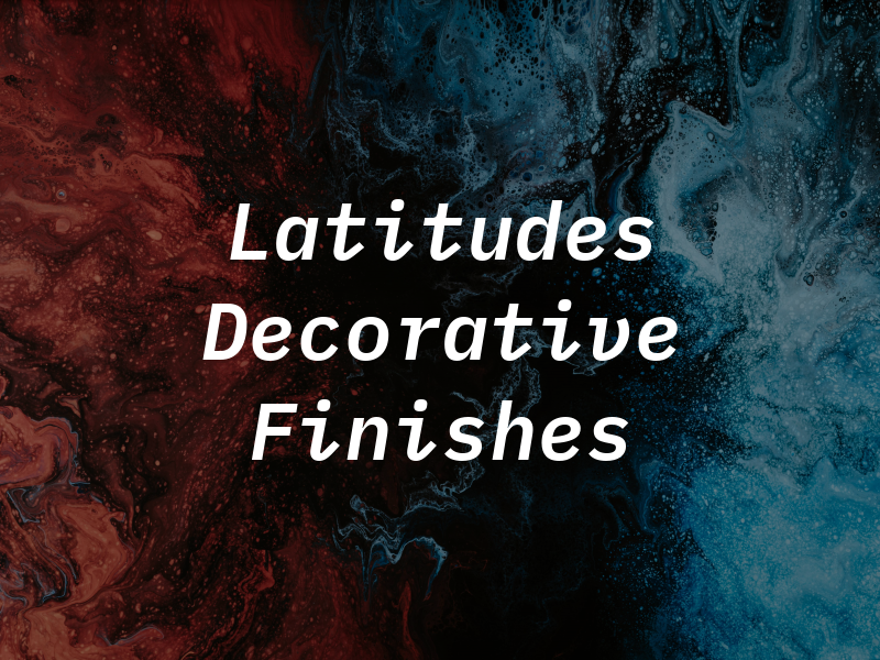 Latitudes Decorative Finishes