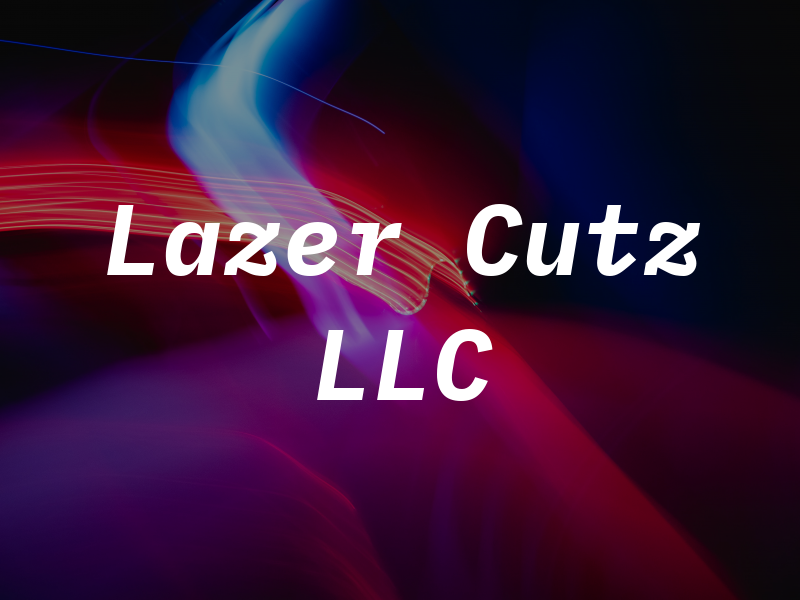 Lazer Cutz LLC