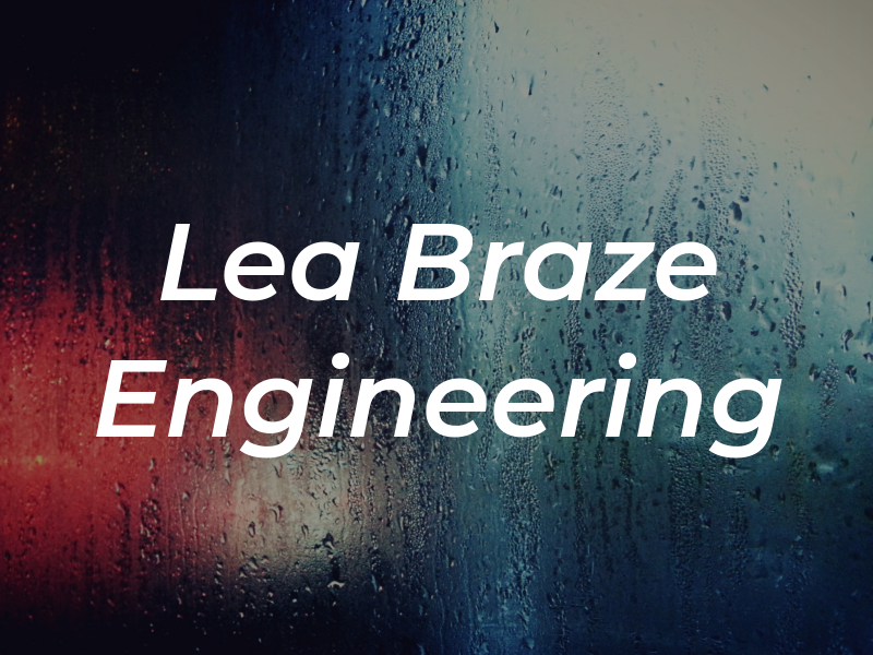 Lea Braze Engineering