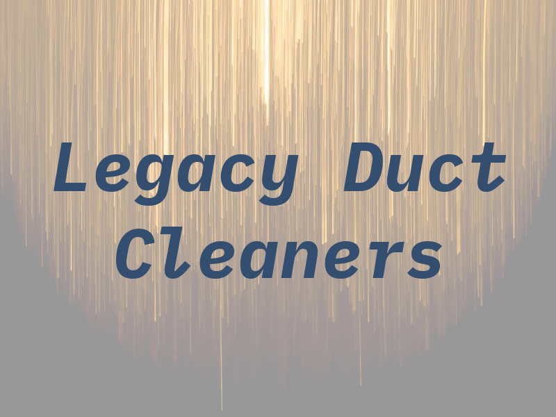 Legacy Duct Cleaners