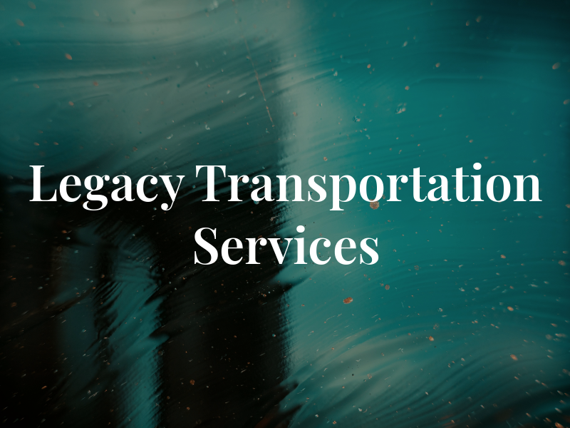 Legacy Transportation Services