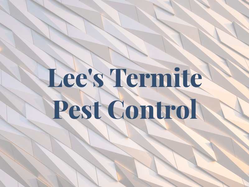 Lee's Termite & Pest Control