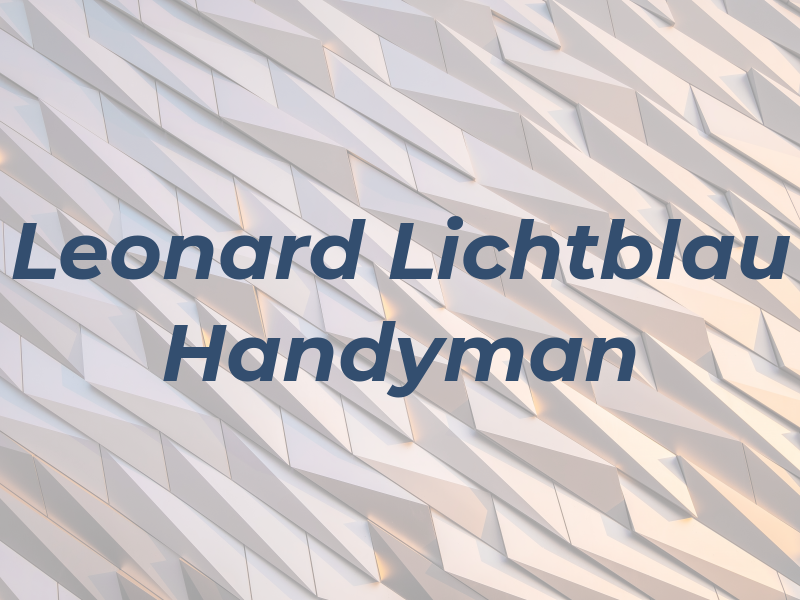 Leonard A Lichtblau Handyman
