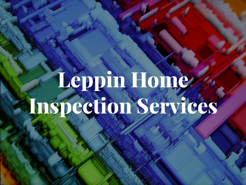 Leppin Home Inspection Services