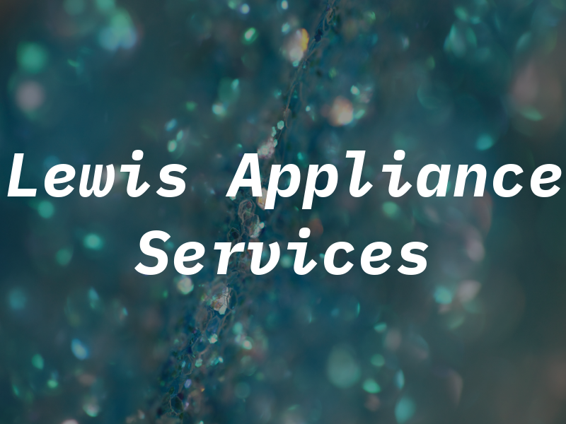 Lewis Appliance Services