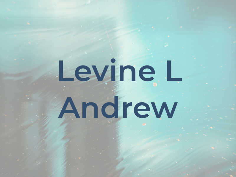 Levine L Andrew
