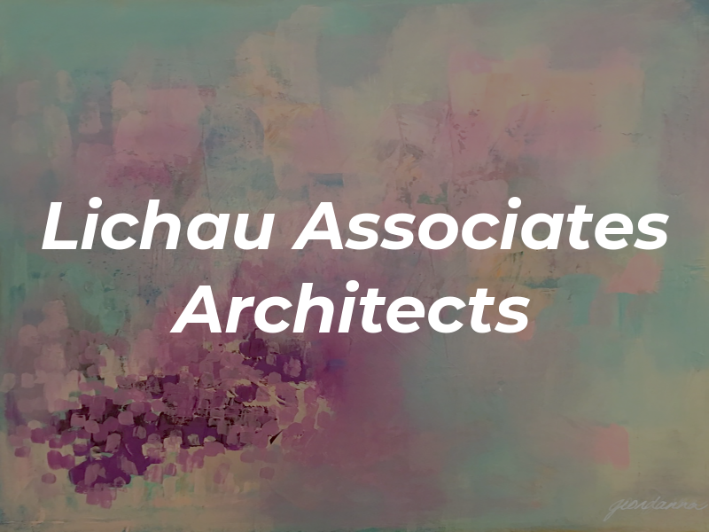 Lichau & Associates Architects Inc