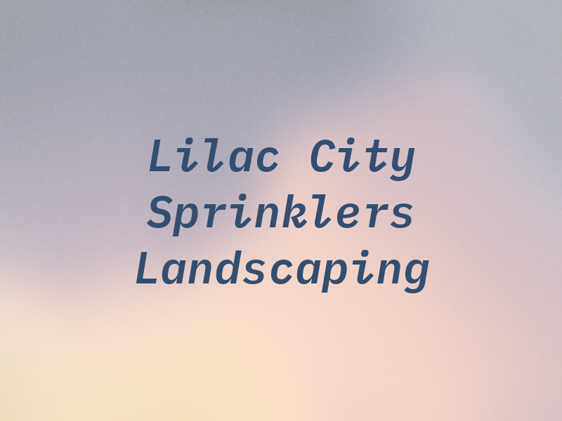Lilac City Sprinklers & Landscaping