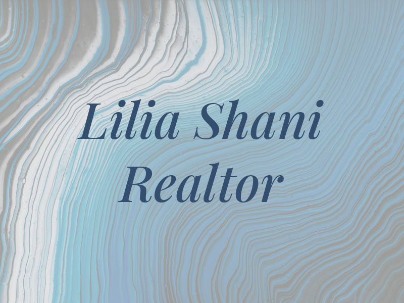 Lilia Shani Realtor