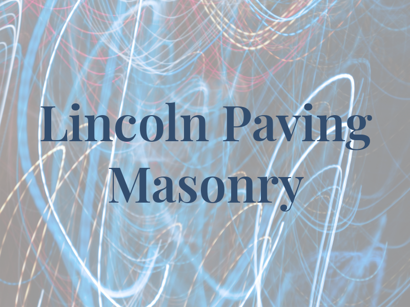 Lincoln Paving & Masonry