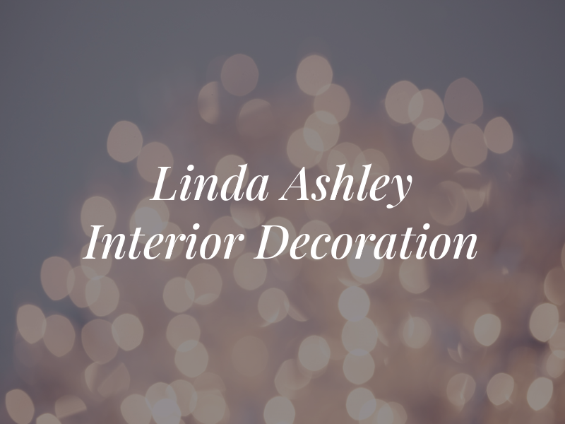 Linda Ashley Interior Decoration
