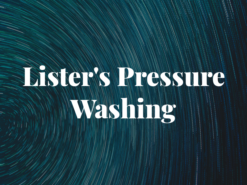 Lister's Pressure Washing