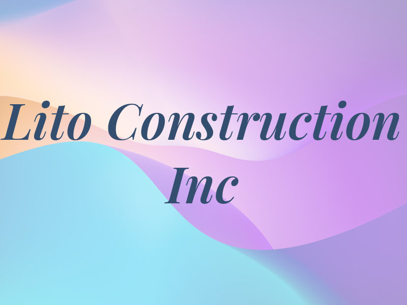 Lito Construction Inc
