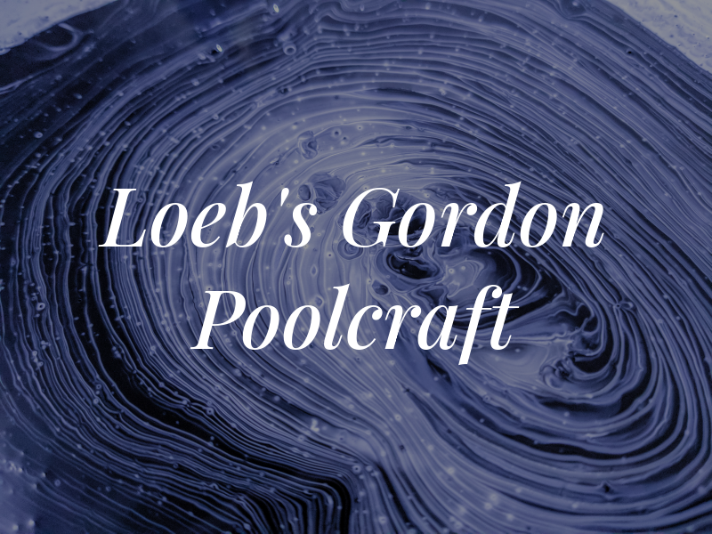 Loeb's & Gordon Poolcraft