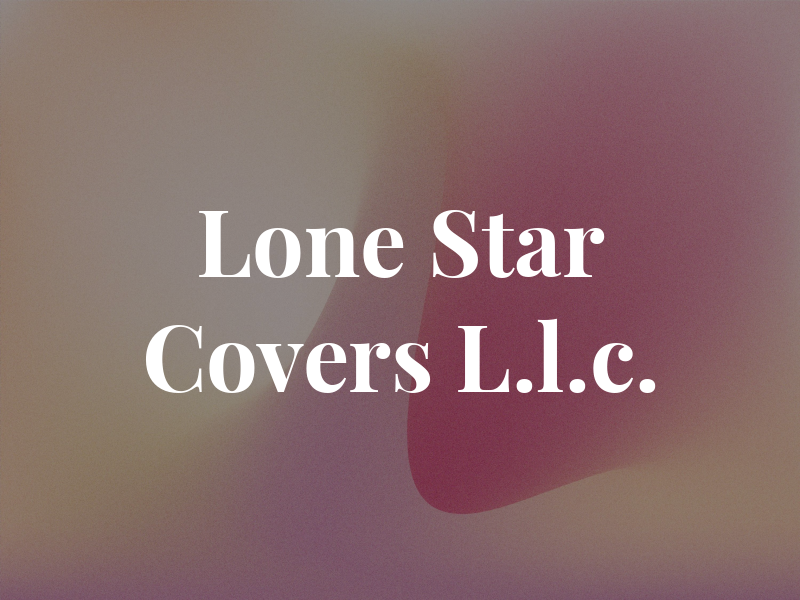 Lone Star Covers L.l.c.