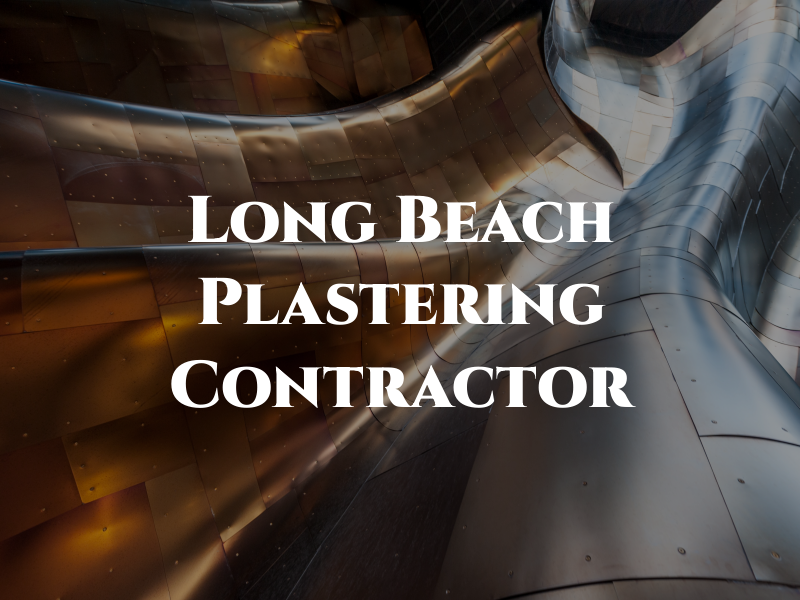 Long Beach Plastering Contractor