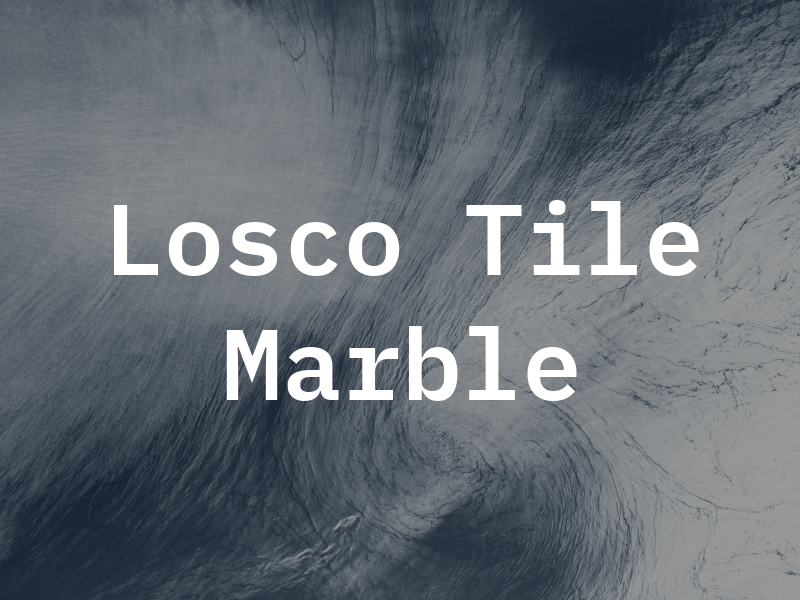 Losco Tile & Marble
