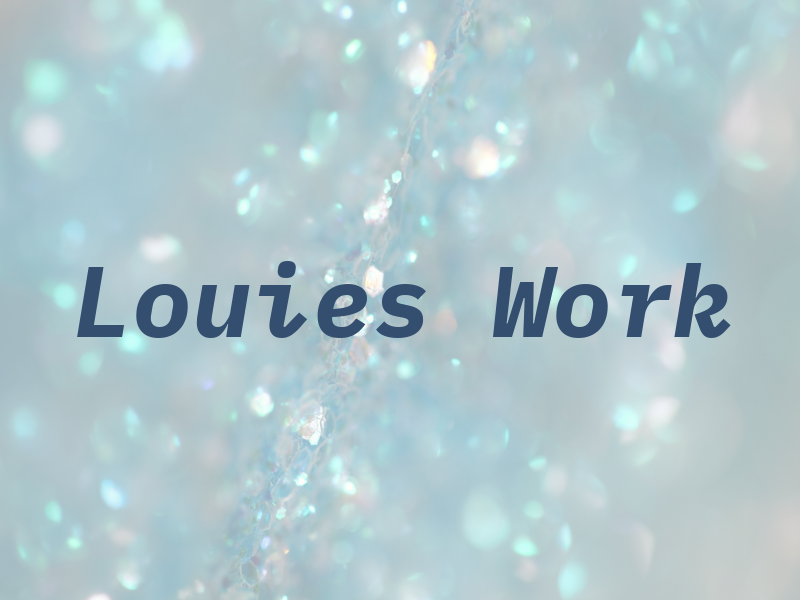 Louies Work