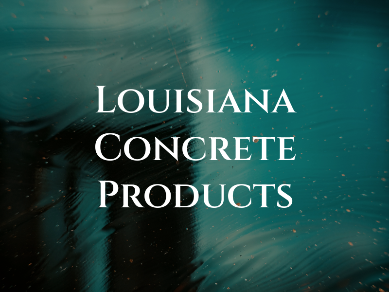 Louisiana Concrete Products