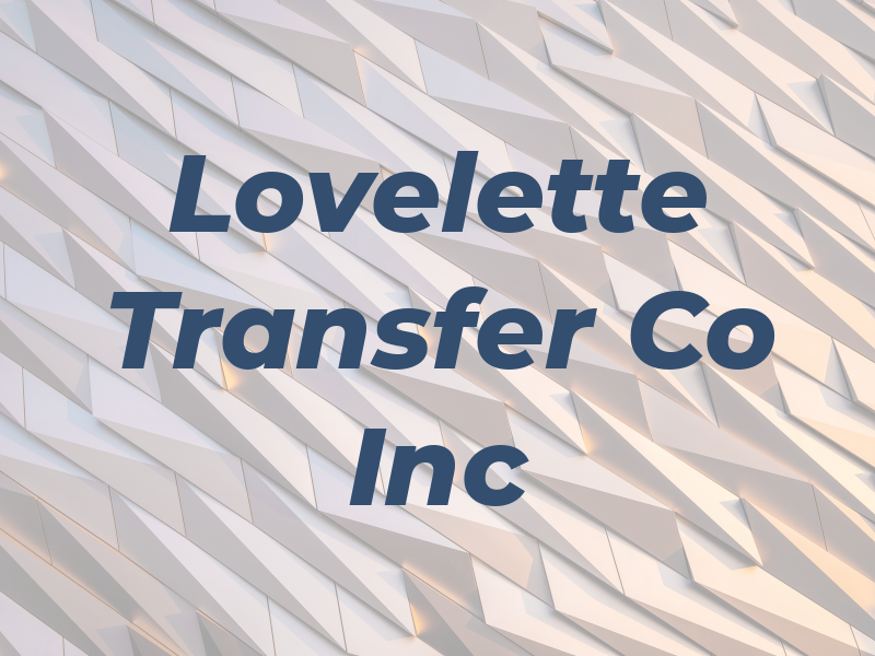 Lovelette Transfer Co Inc